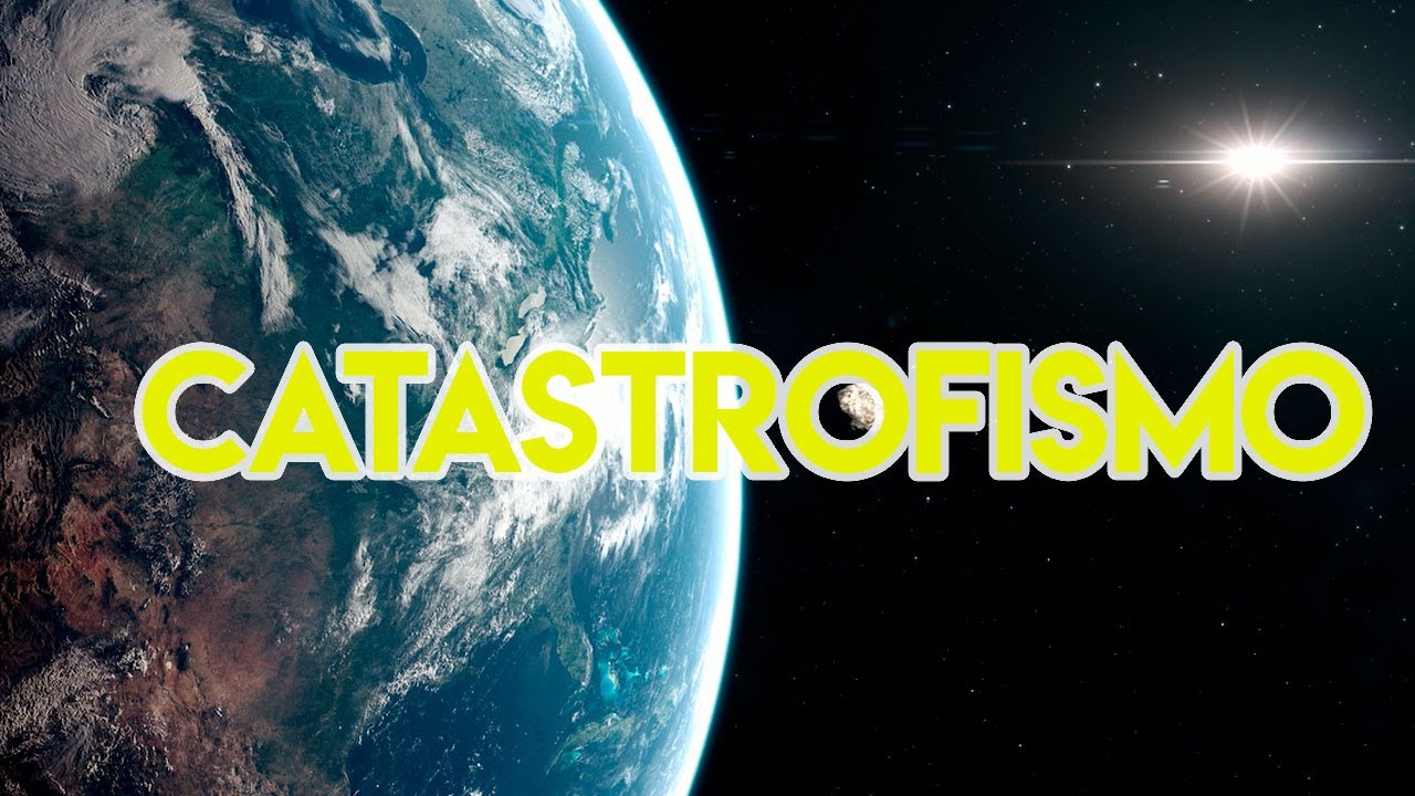 ¿Qué es el catastrofismo?