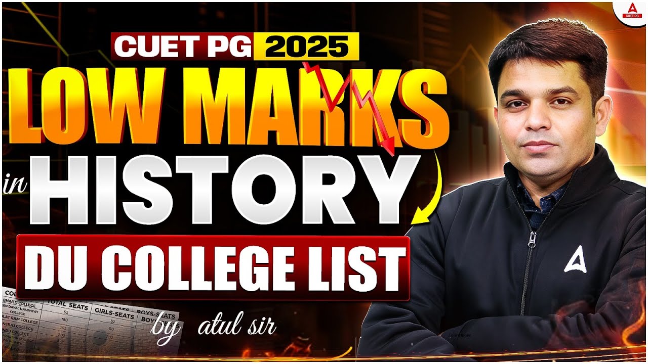 CUET PG 2025: DU Colleges Accepting Low Marks in History | DU PG Cut Off & College List