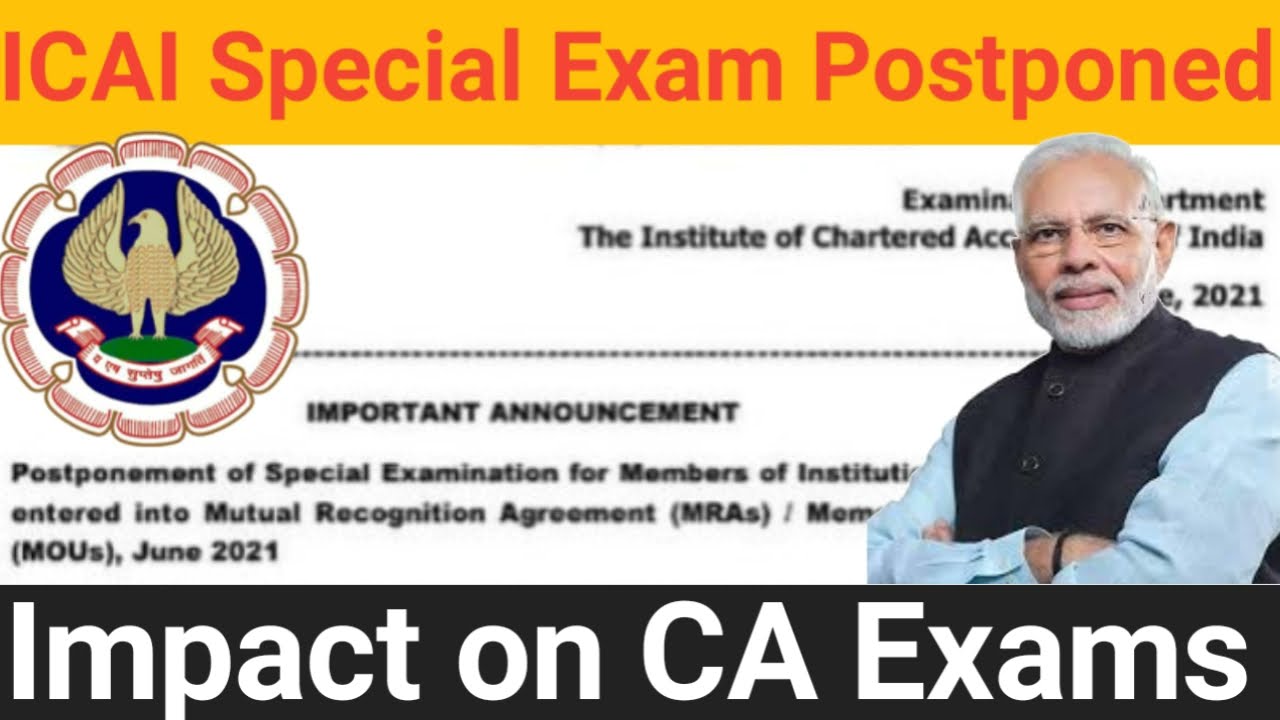 ICAI CA Special Exam Postponed | Impact on CA Exam July 2021 | ICAI Important Announcement 10/6/2021