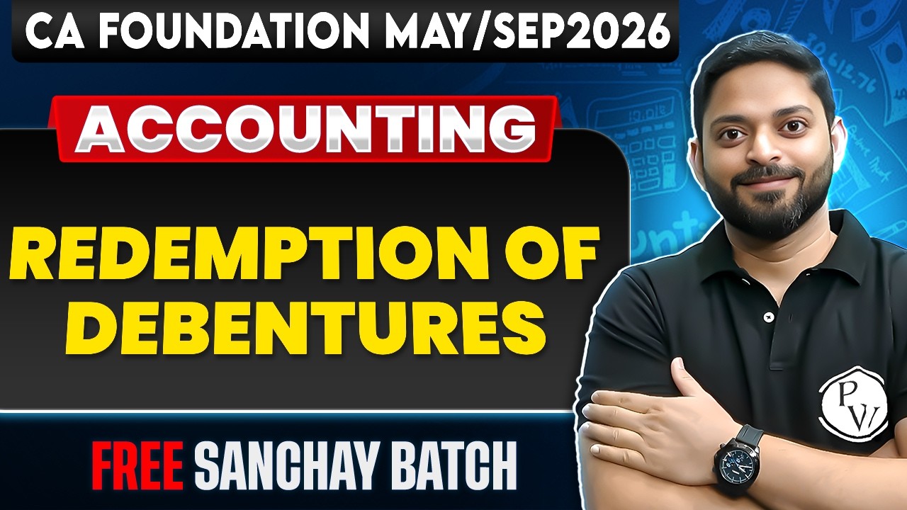 CA Foundation Accounting: Redemption of Debentures | Accounts Revision | CA Manish Mahajan