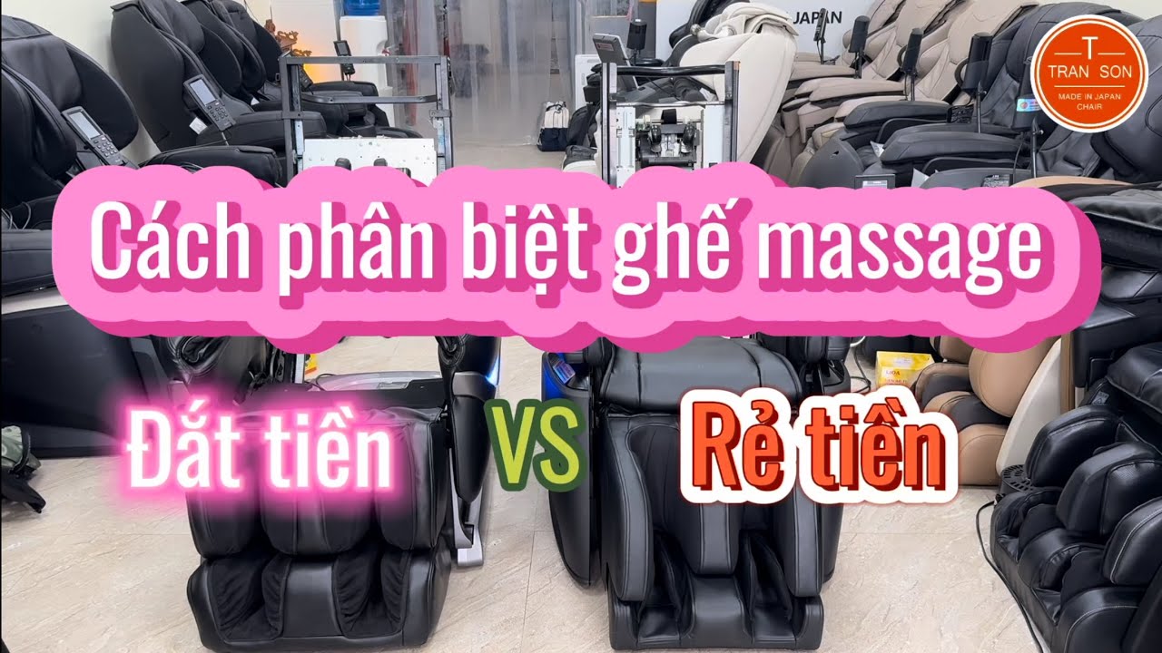 Cách phân biệt ghế massage đắt tiền và ghế massage rẻ tiền mà người bán không muốn bạn biết