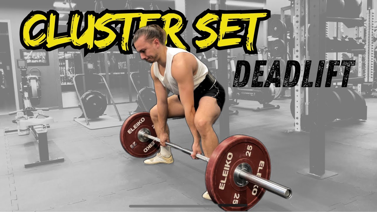 DEADLIFT - Les cluster sets pour exploser ton 1RM