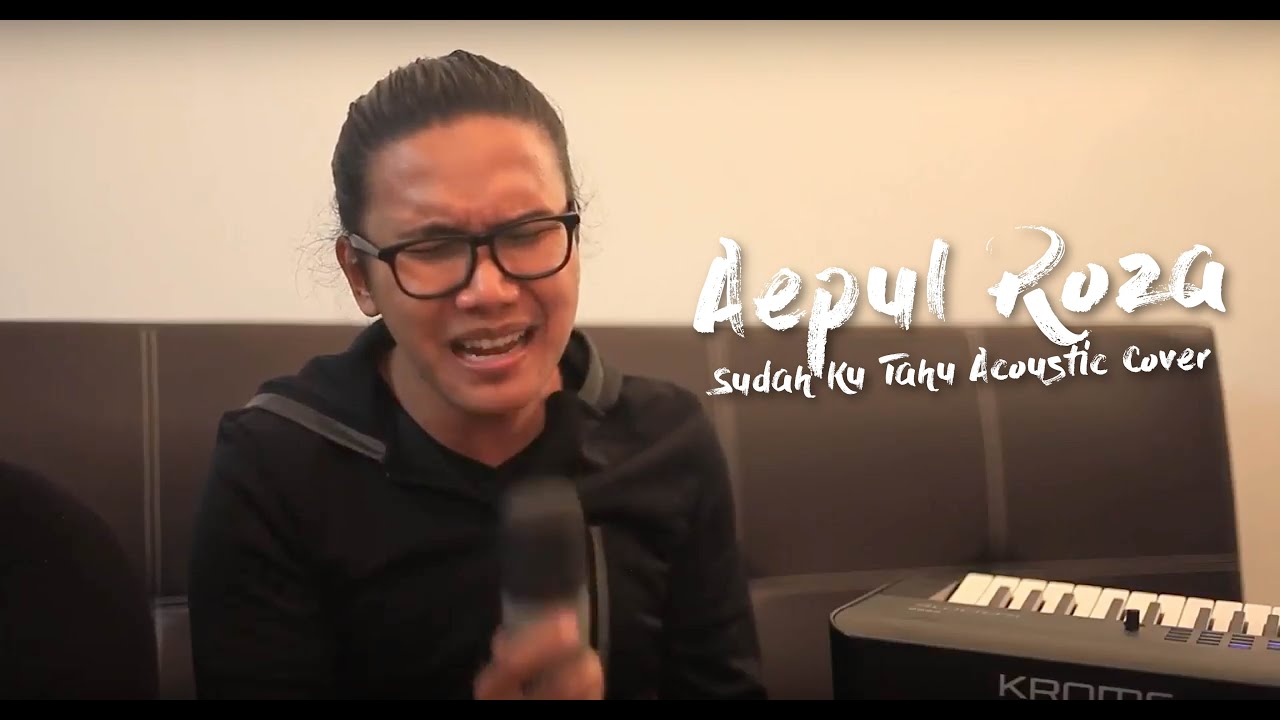 Aepul Roza - Sudah Ku Tahu (Acoustic Cover).