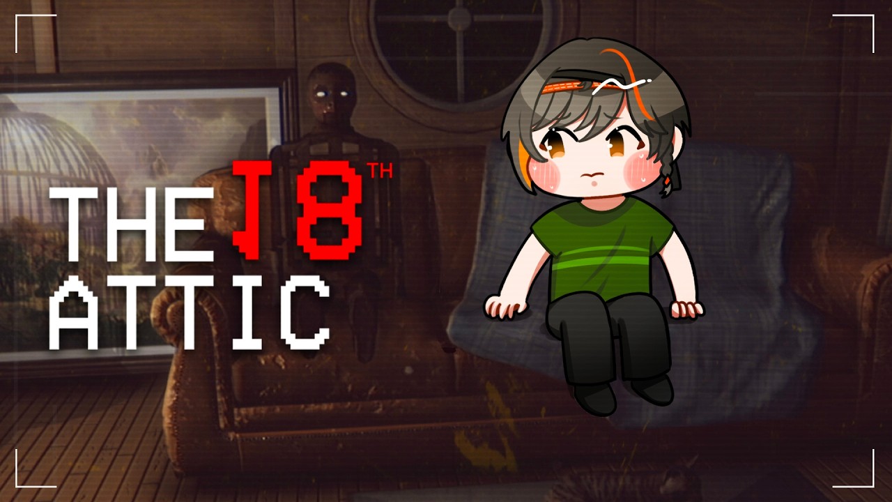 【 The 18th Attic 】 AKU TERPERANGKAP DI ATAP SEBUAH RUMAH?