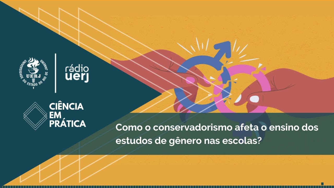 Ciência em Prática: Como o conservadorismo afeta o ensino dos estudos de gênero nas escolas?