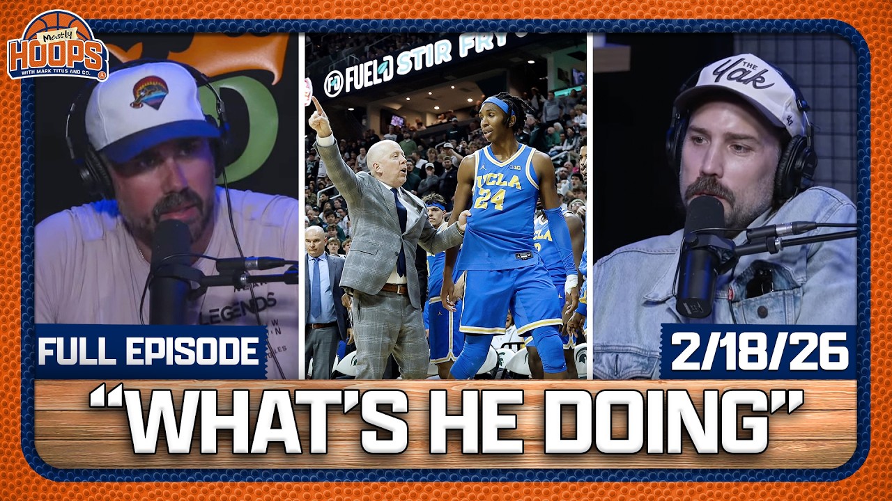 Mostly Hoops With Mark Titus & Co. | Mostly Hoops EP 20 | 2.18.26