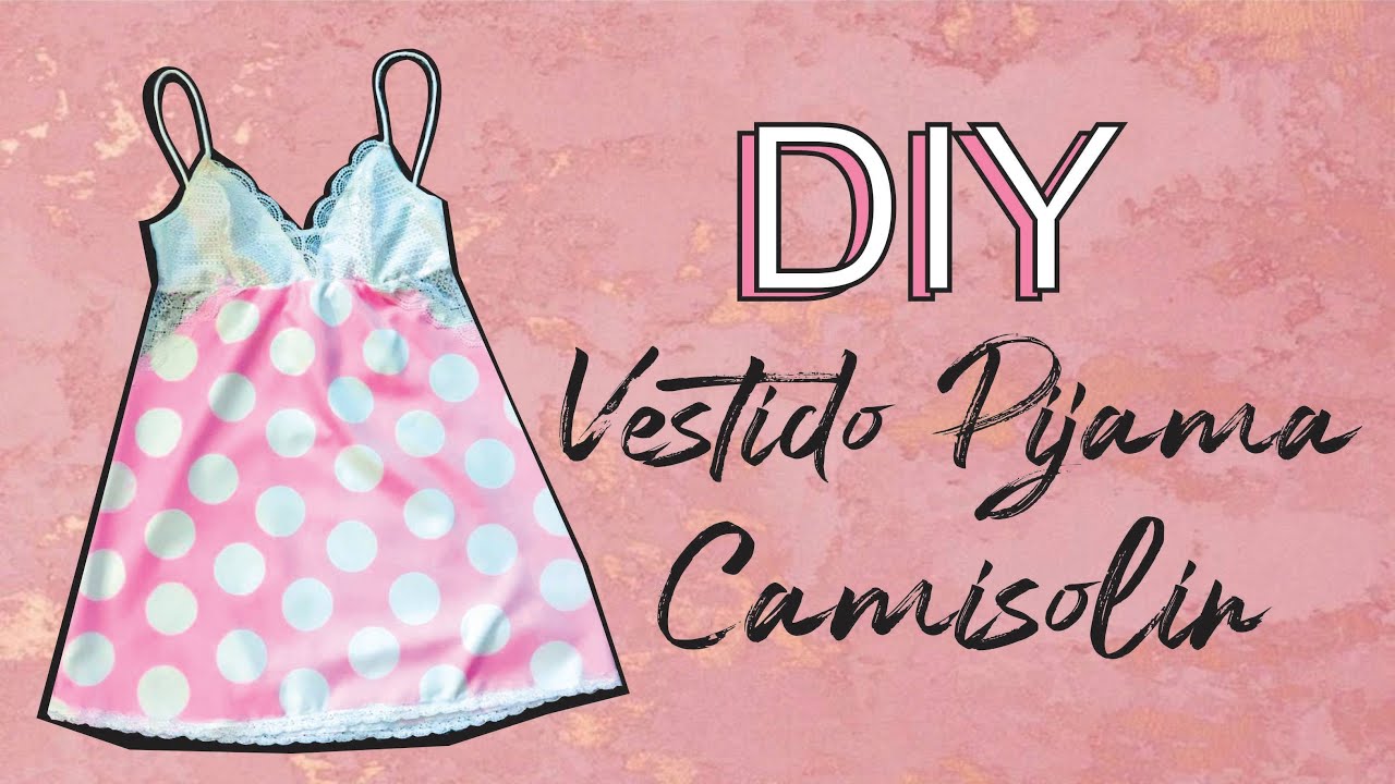 DIY ♡ CAMISÓN DE DORMIR / CAMISOLIN / VESTIDO PIJAMA // Hace tu  lencería de cama facil y rapido!
