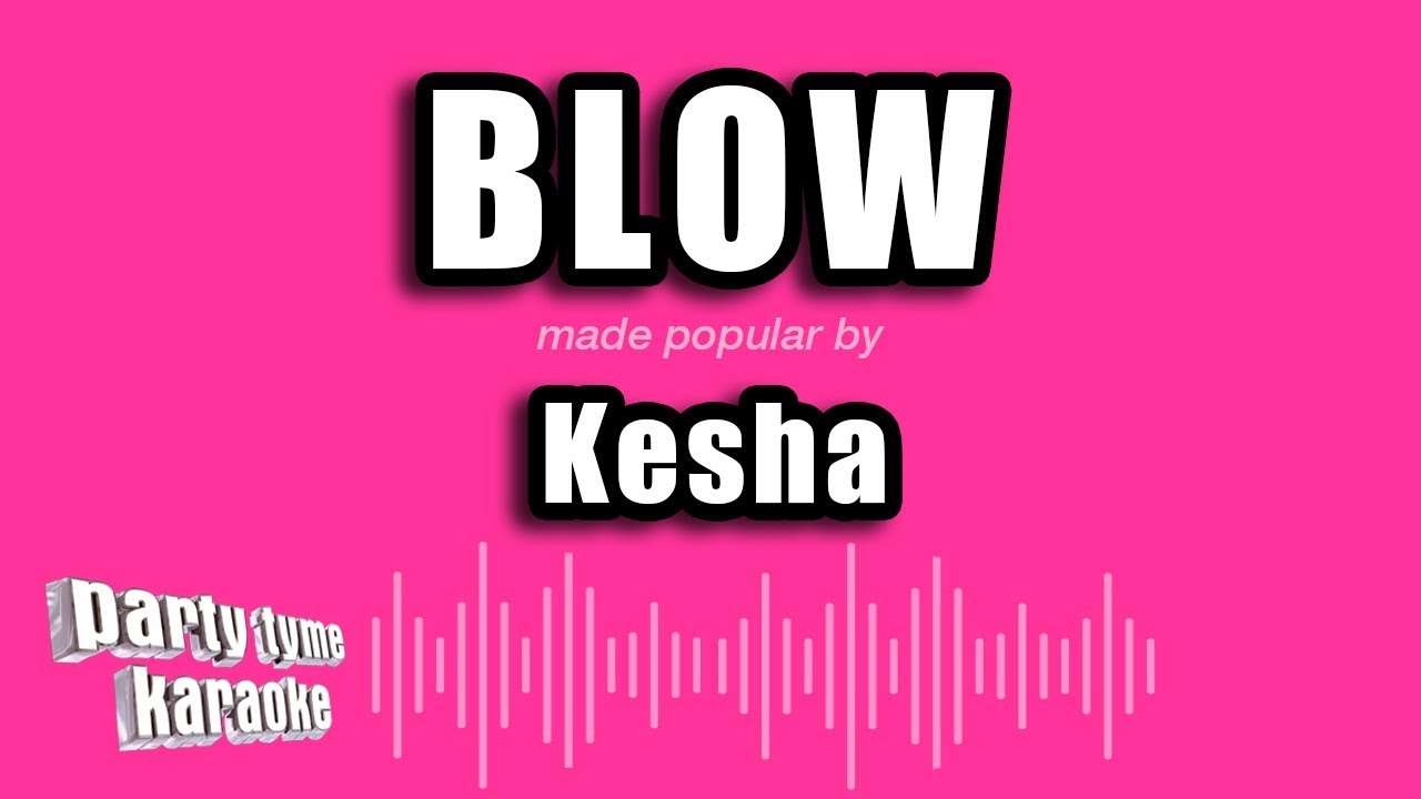 Kesha - Blow (Karaoke Version)