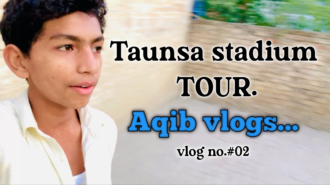 TAUNSA STADIUM FULL VLOG 😱 | Public Match Scene | Aqib Vlogs #dailyvlog #aqibvlogs #cityvlog #taunsa