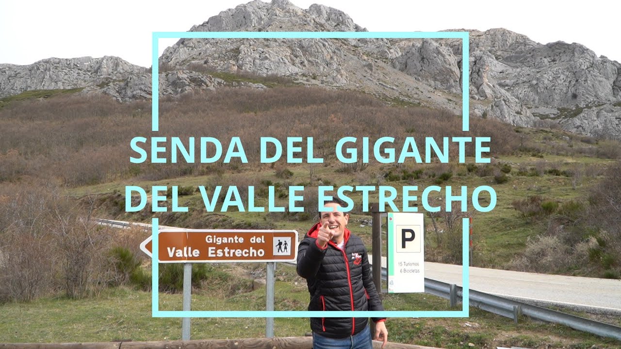 SENDA DEL GIGANTE DEL VALLE ESTRECHO