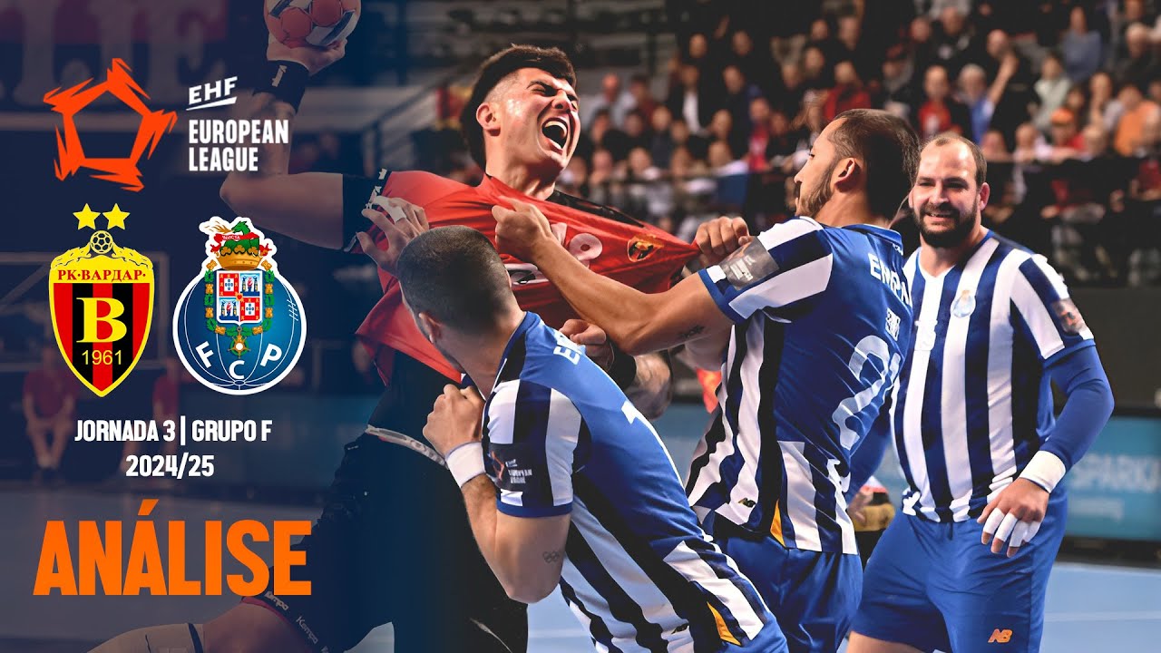 RK VARDAR (22) x (26) FC PORTO | GRUPO F | EHF EUROPEAN LEAGUE 24/25 : ANÁLISE