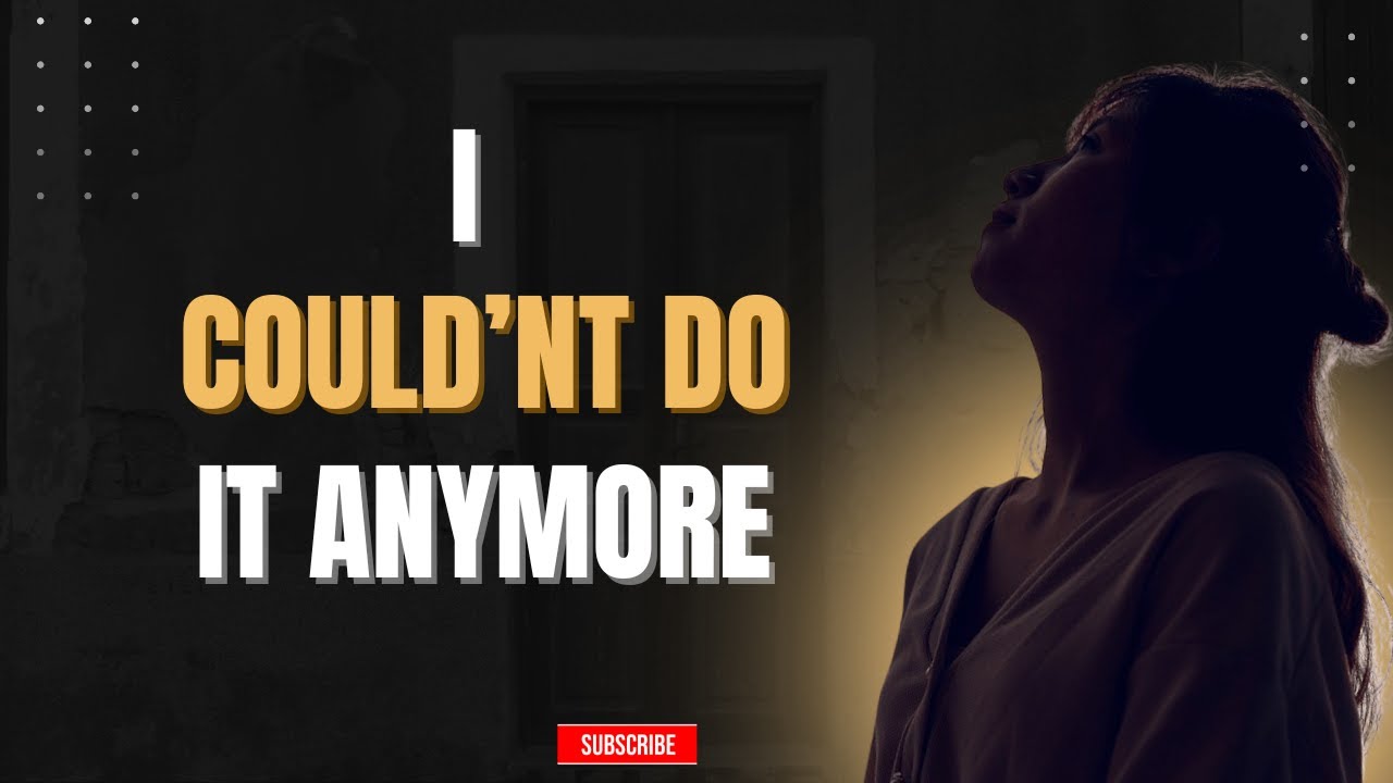 I Couldn’t Do It Anymore | A Quiet Life Story