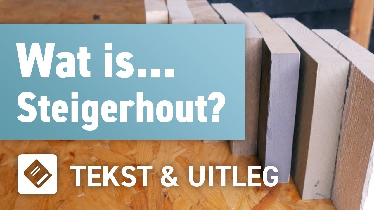Wat is Steigerhout? | OPMAATZAGEN.nl