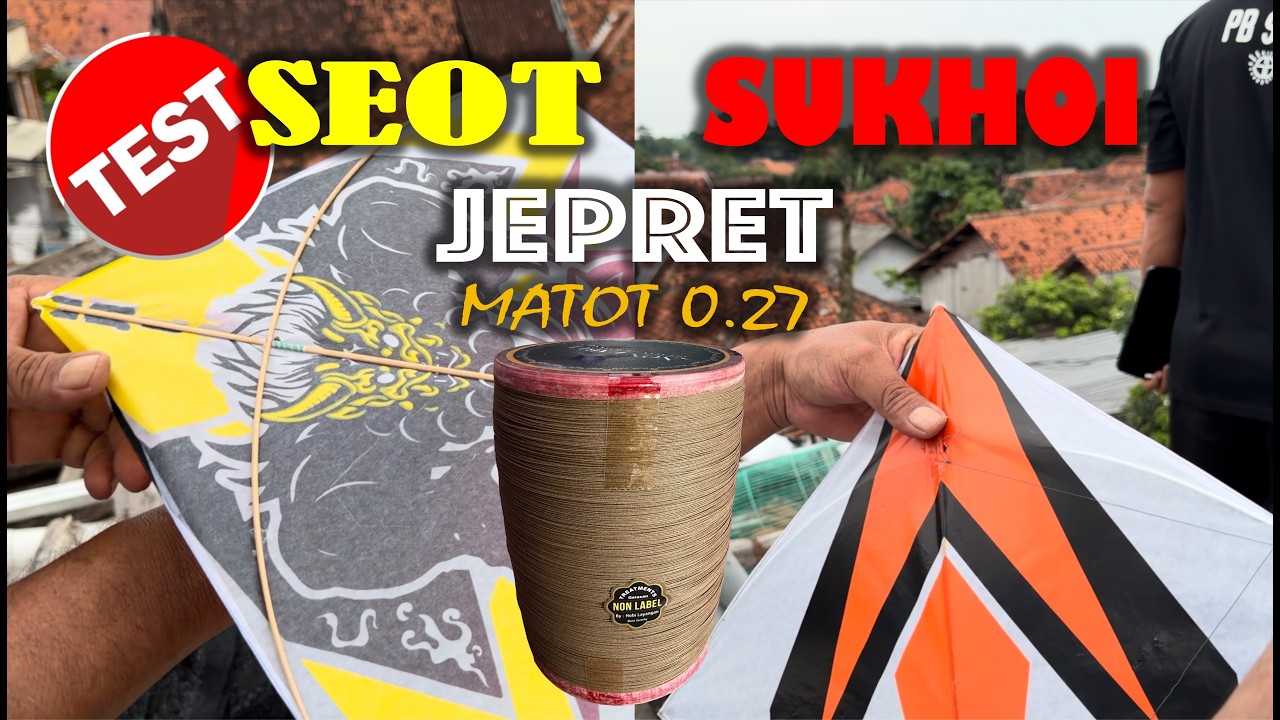 DARI SEOT SAMPAI SUKHOI | TEST JEPRET MATOT 0.27