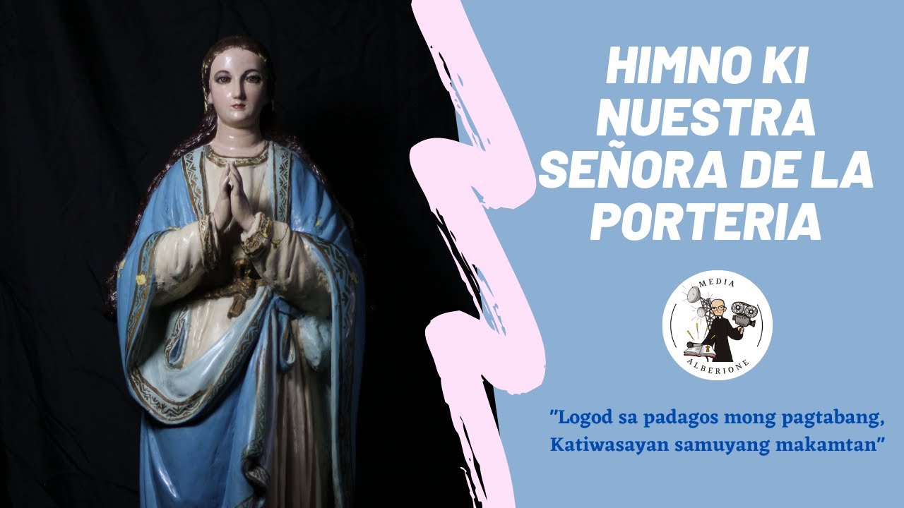 HIMNO KI NUESTRA SEÑORA DE LA PORTERIA
