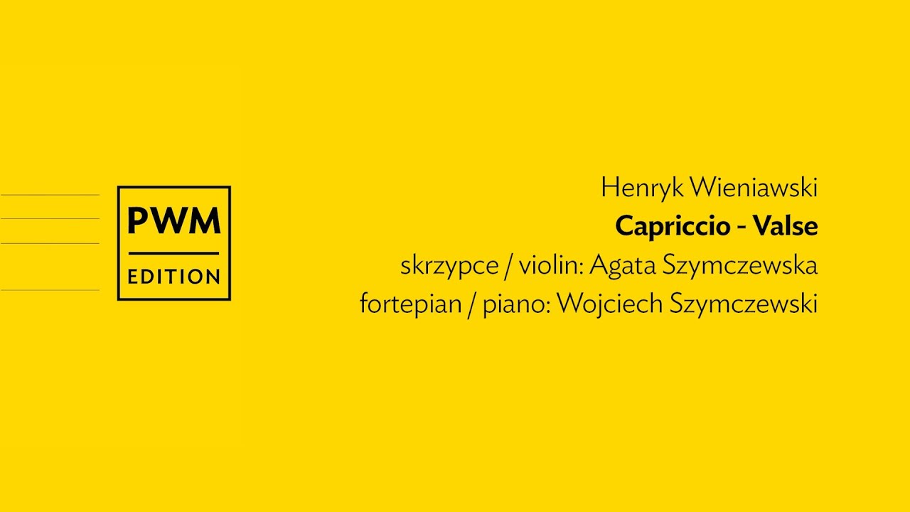 Henryk Wieniawski – Capriccio - Valse
