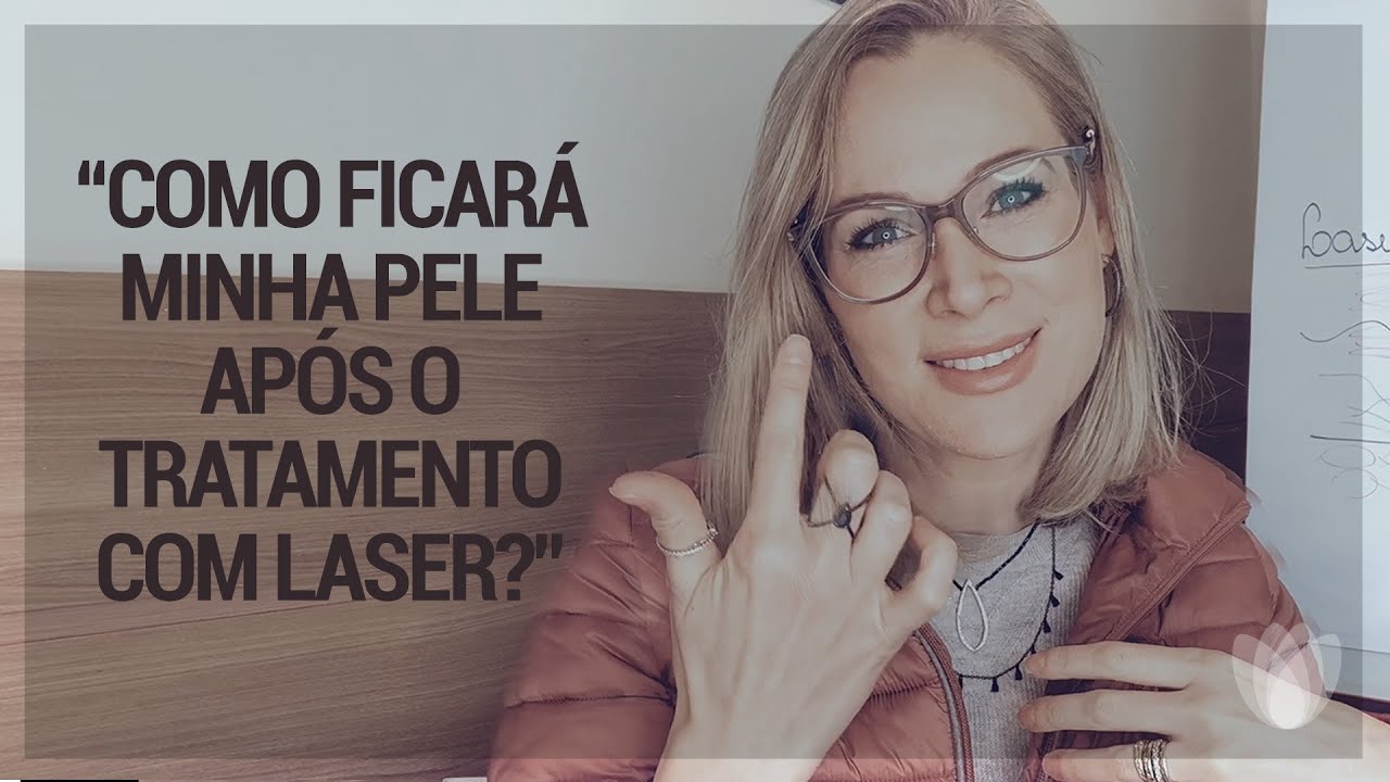 Como fica a pele após o tratamento com laser? Dra. Gabriela Schaefer - Dermatologista