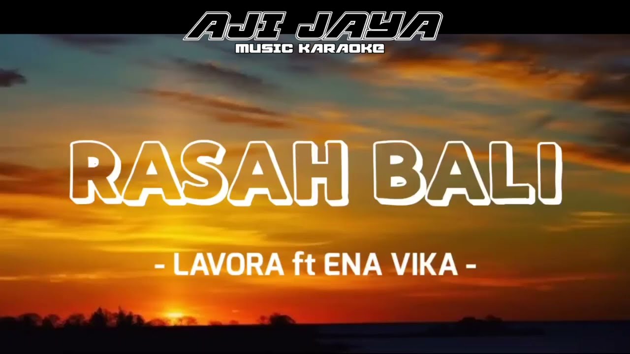 RASAH BALI (KARAOKE NO VOKAL COWO) - LAVORA FT ENA VIKA