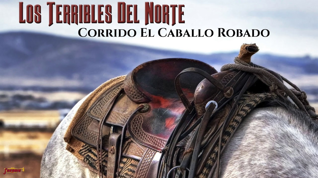 Los Terribles Del Norte - Corrido El Caballo Robado (Audio Oficial / Remasterizado)