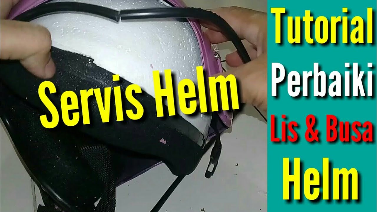 Cara perbaiki lis dan busa helm yang rusak