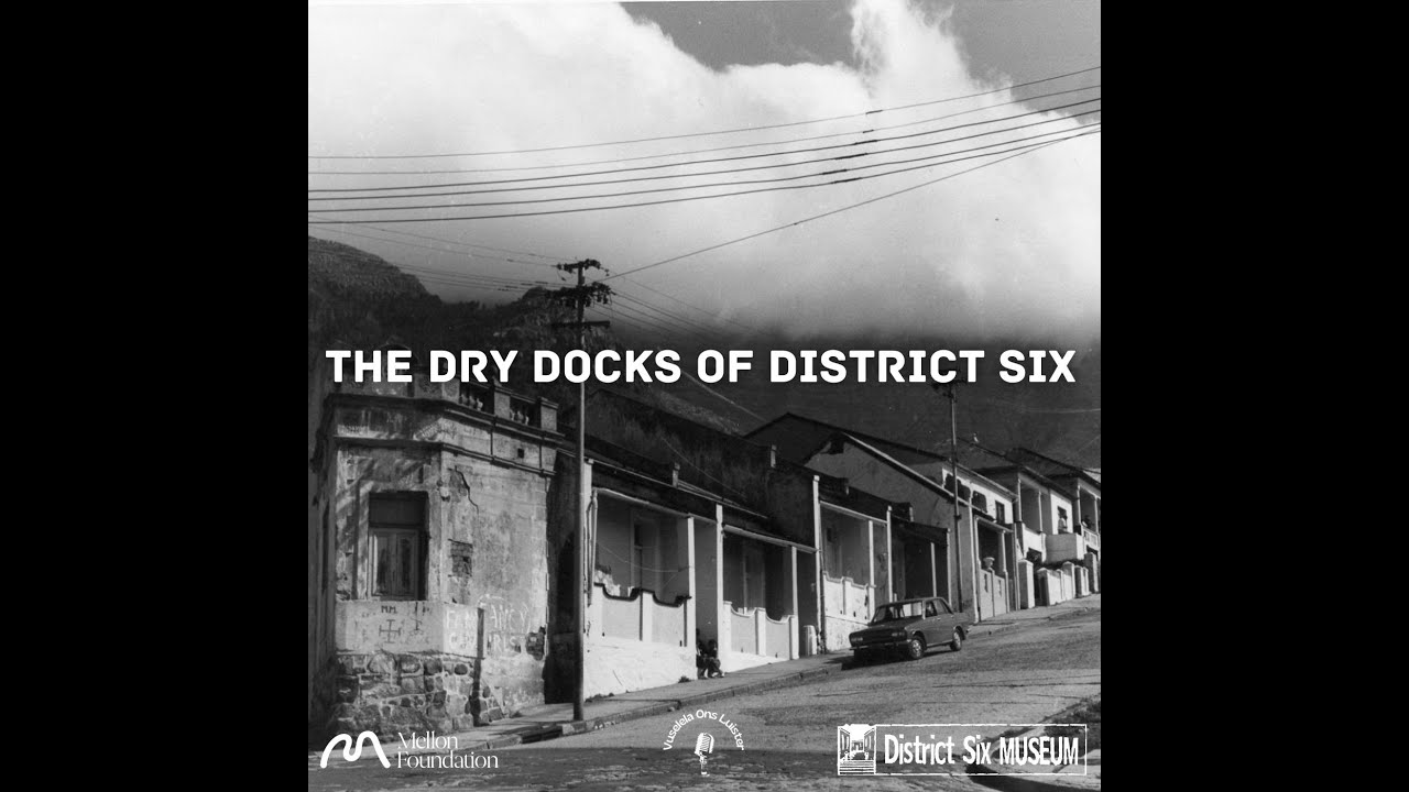 The Dry Docks of District Six