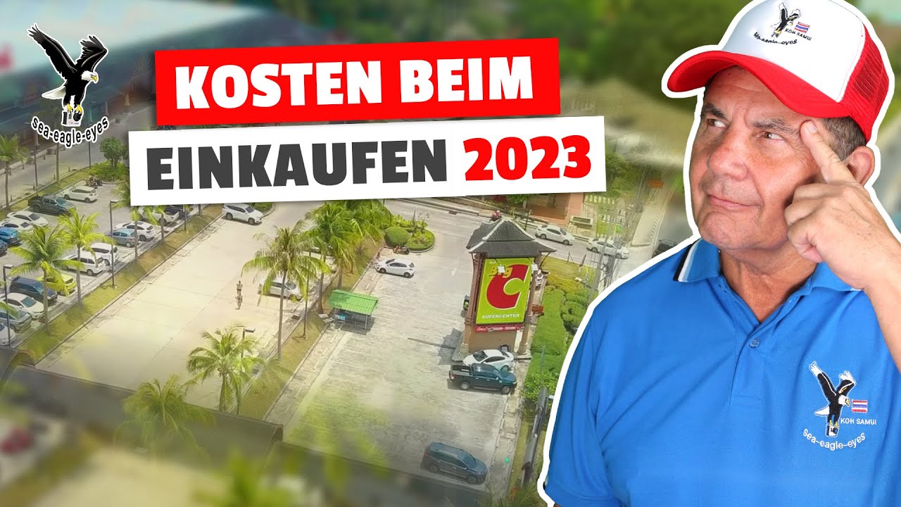 2023 Kosten beim Einkaufen auf Koh Samui Thailand
