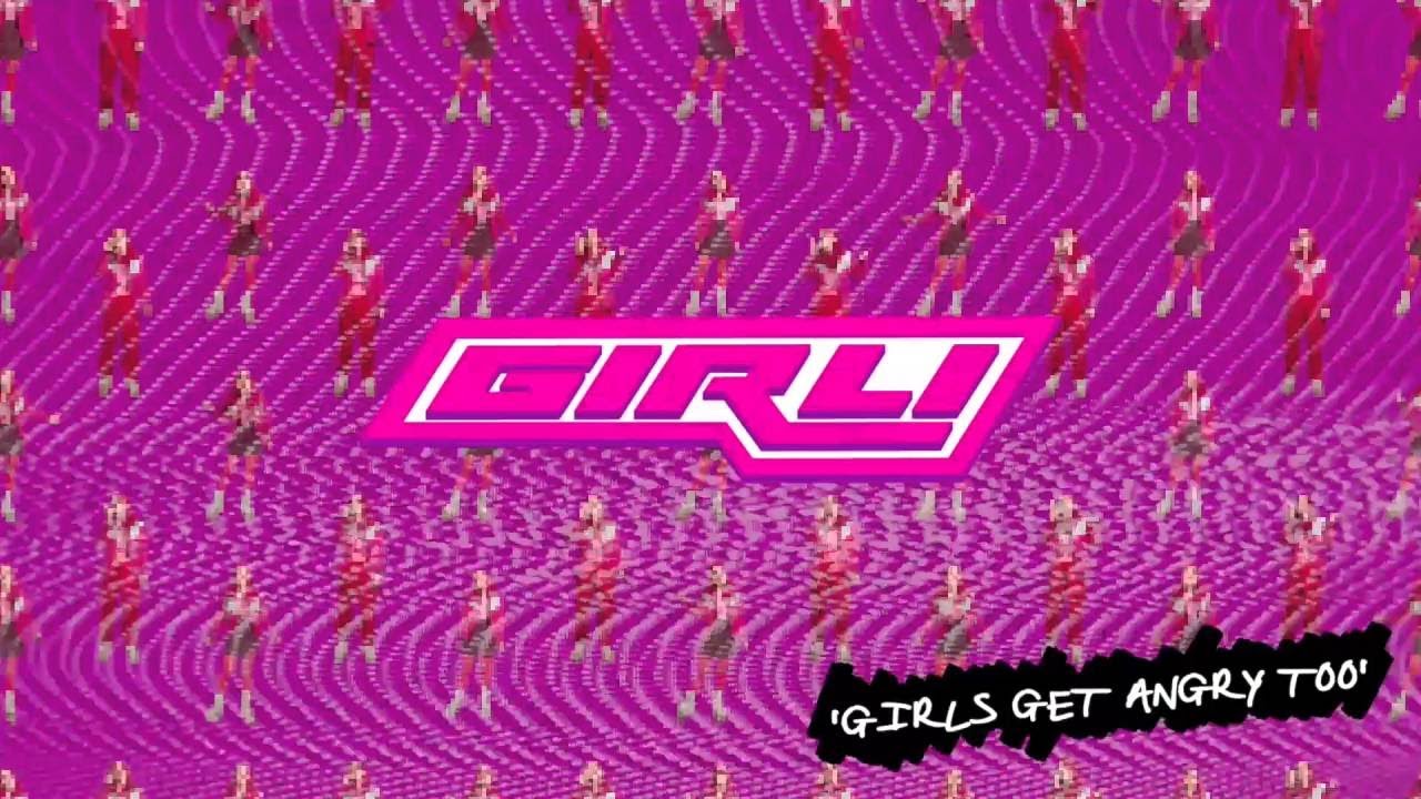 girli- Girls Get Angry Too