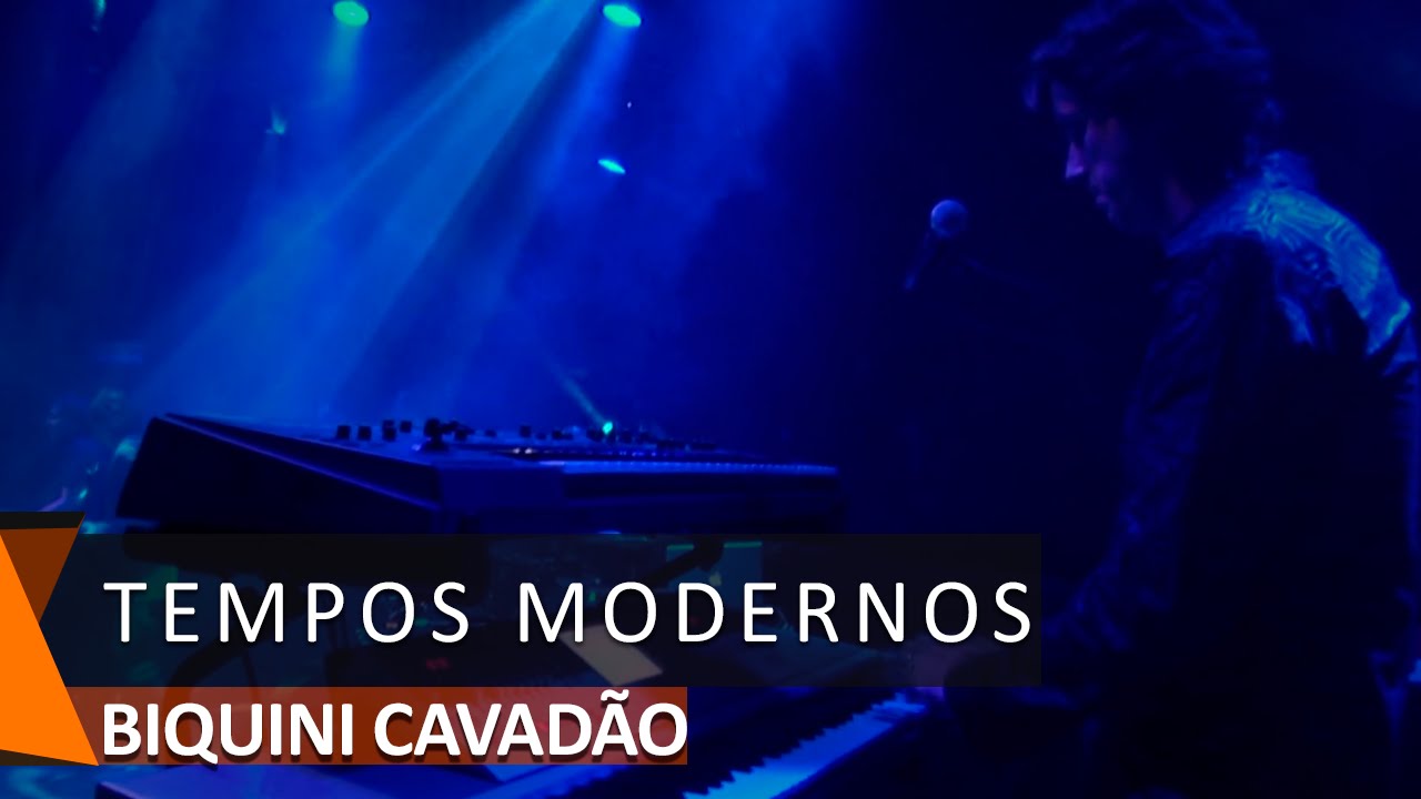 Biquini Cavad&atilde;o: Tempos Modernos