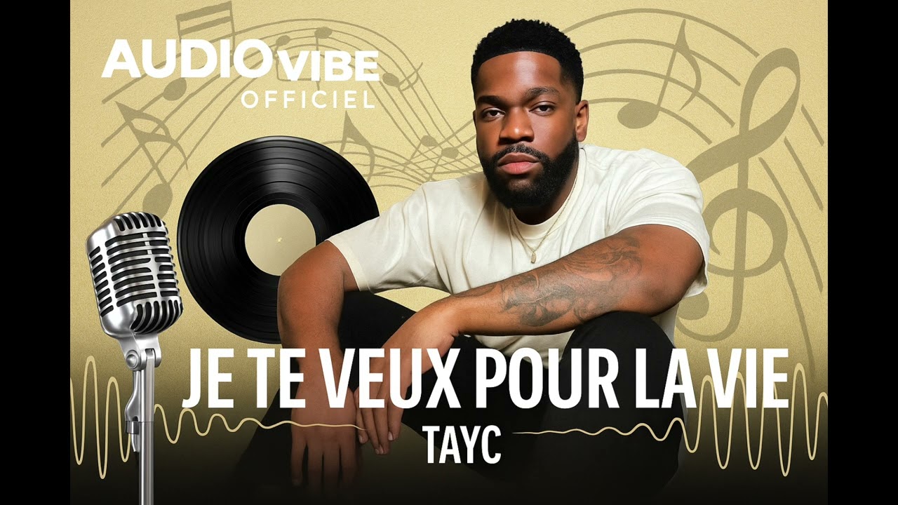 TAYC — Je te veux pour la vie (Audio Officiel) 