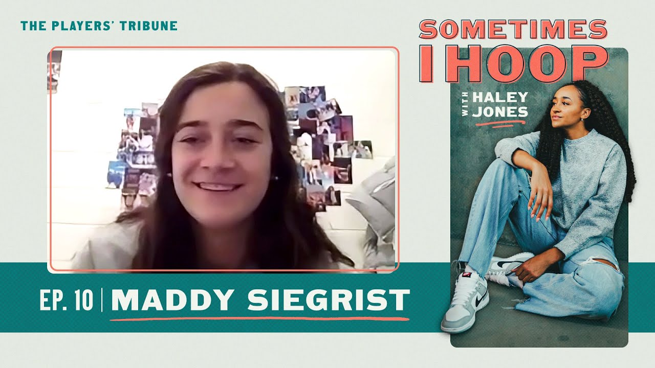 Maddy Siegrist Chats with Haley Jones | Sometimes I Hoop | The Players’ Tribune