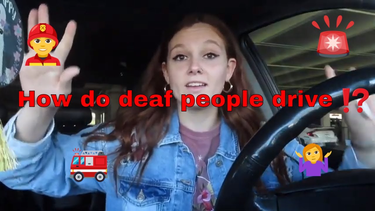 How do deaf people drive? American Sign Language
