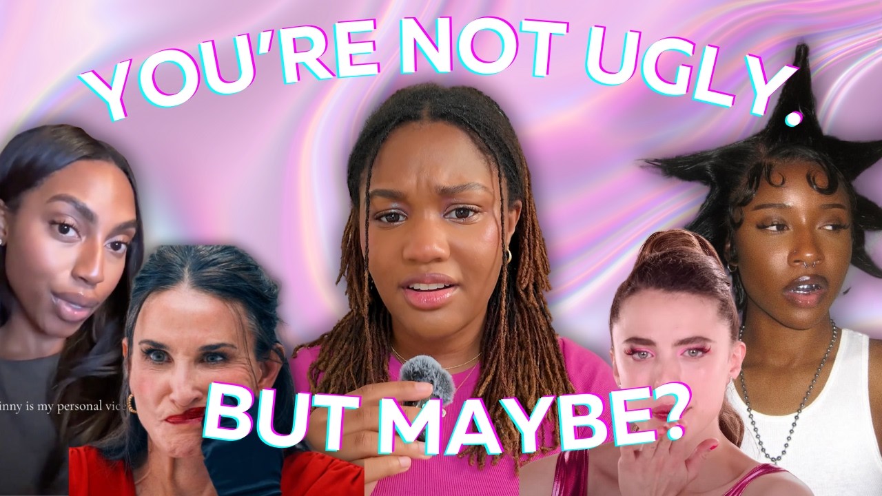 You’re Not Ugly, But Maybe You Are. What Now?