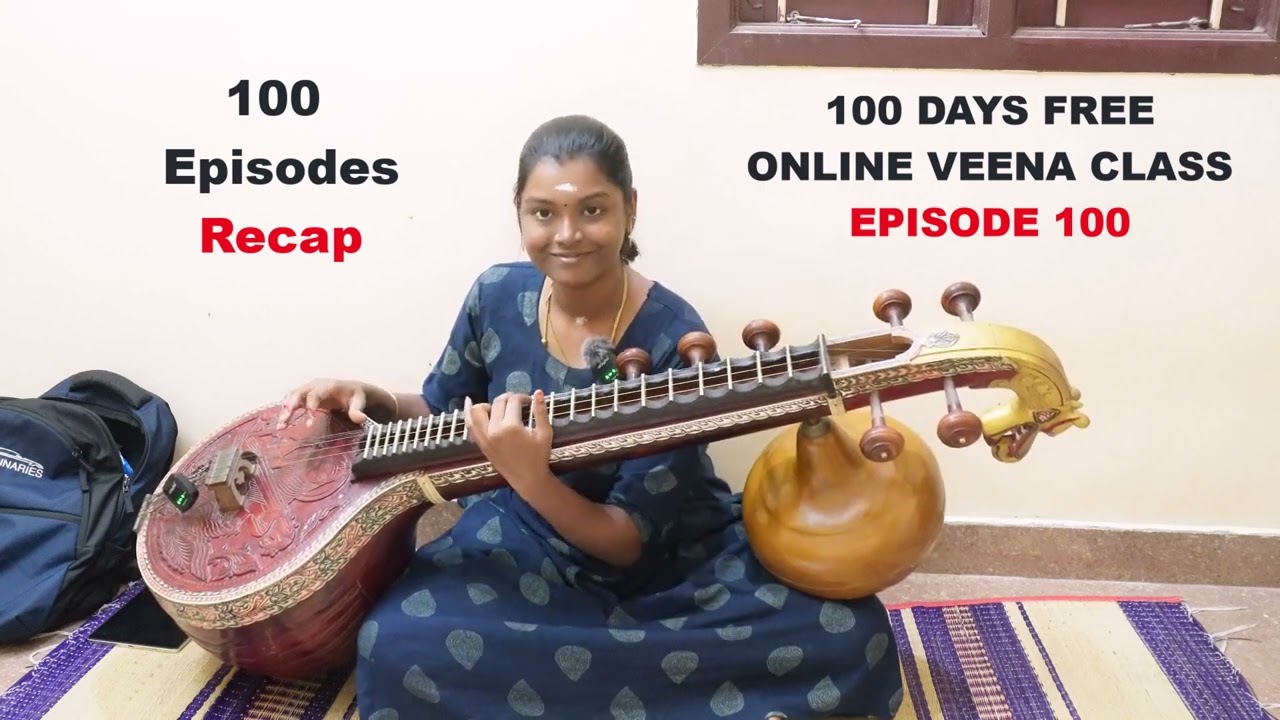 100 Days Free Online Veena Class | Episode 100 | 100 Episode Recap