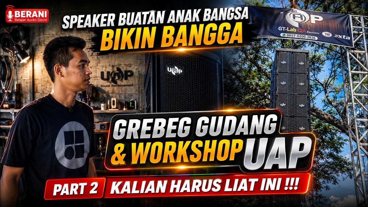 KITA BUKA SEMUA RAHASIA SPEAKER UAP! DARI GUDANG SAMPE PROSES PEMBUATAN. BERANI EDISI LEBARAN X UAP