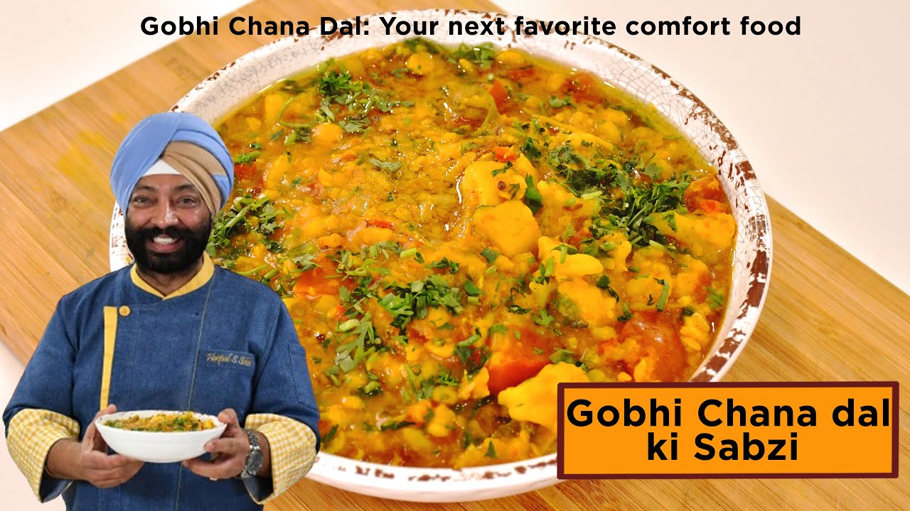 Gobhi Chana Dal ki Sabzi | गोभी चना दाल की सब्जी | Chef Harpal Singh
