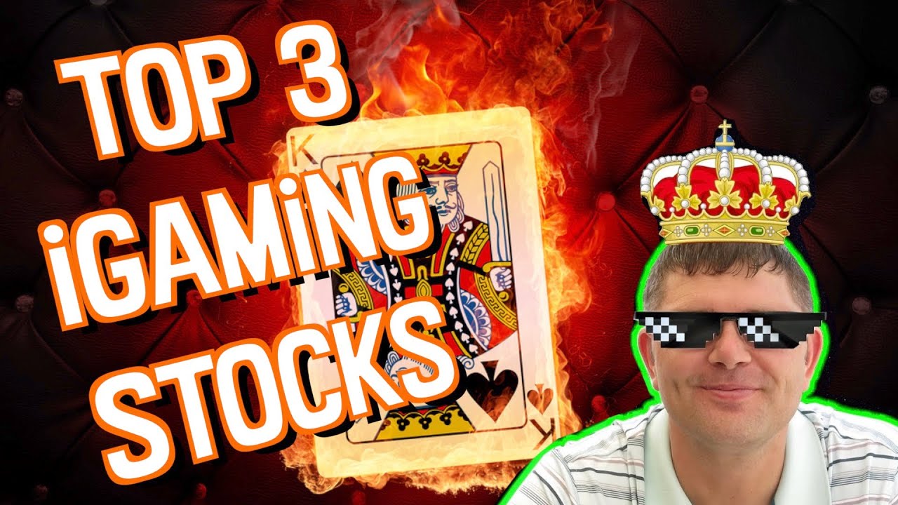 Top 3 iGaming / Sports Betting Stocks to Buy Now