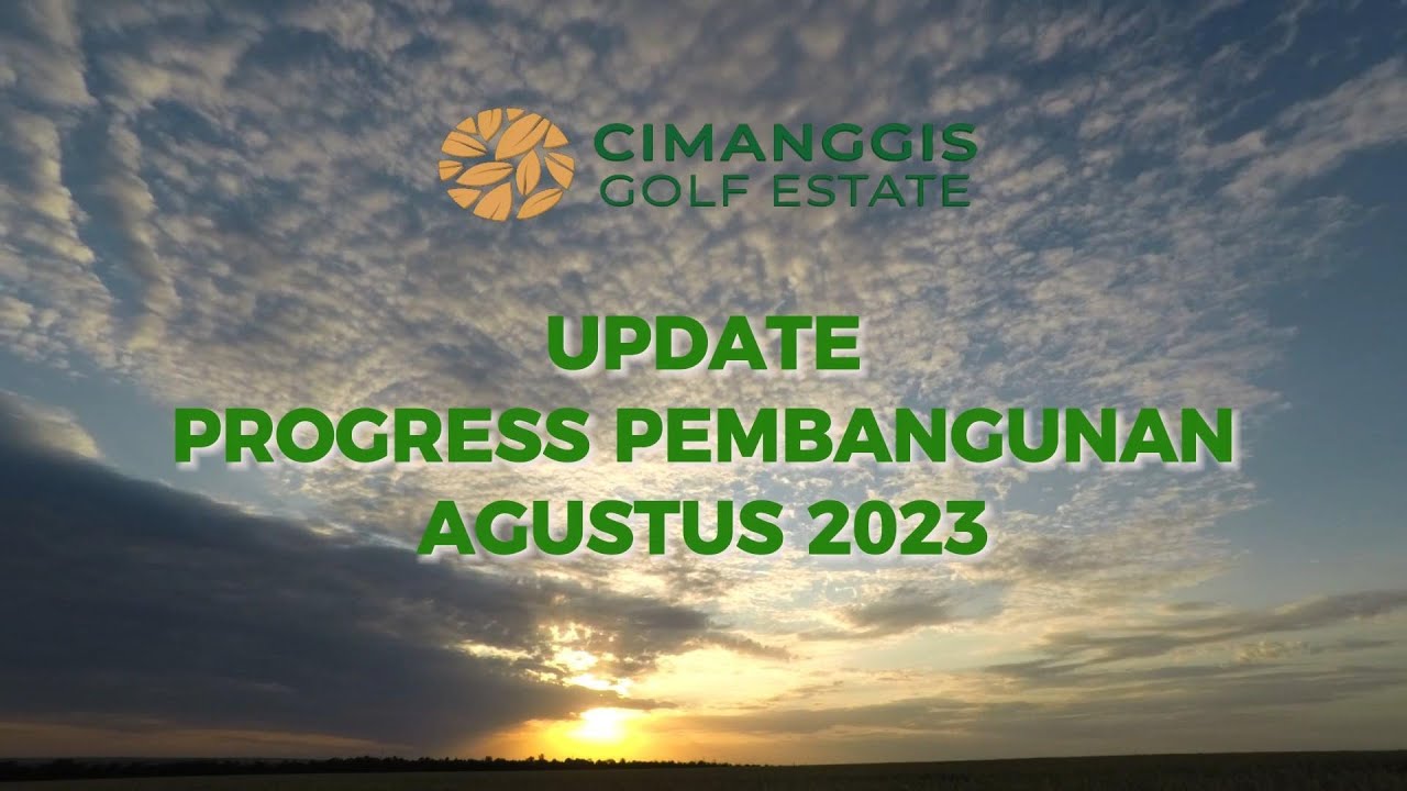 Progress Terbaru Cimanggis Golf Estate | Agustus 2023 #rumahsiaphuni