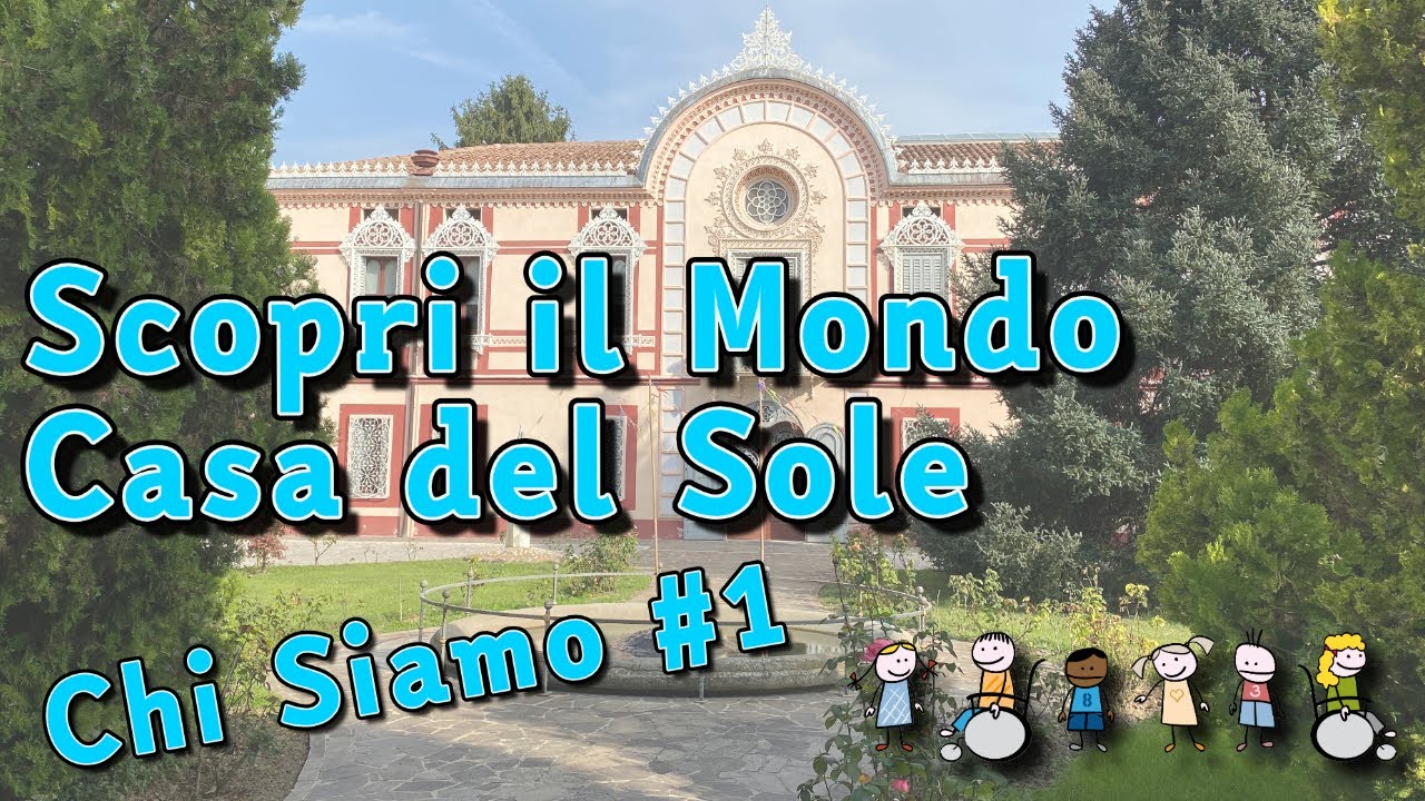 Scopri il Mondo Casa del Sole #1