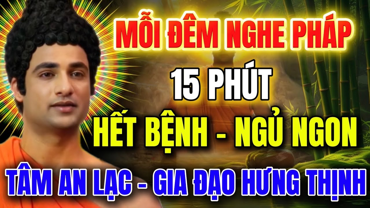 Mỗi Đ&ecirc;m Nghe Ph&aacute;p , Hết Bệnh , Ngủ Ngon , T&acirc;m An Lạc !