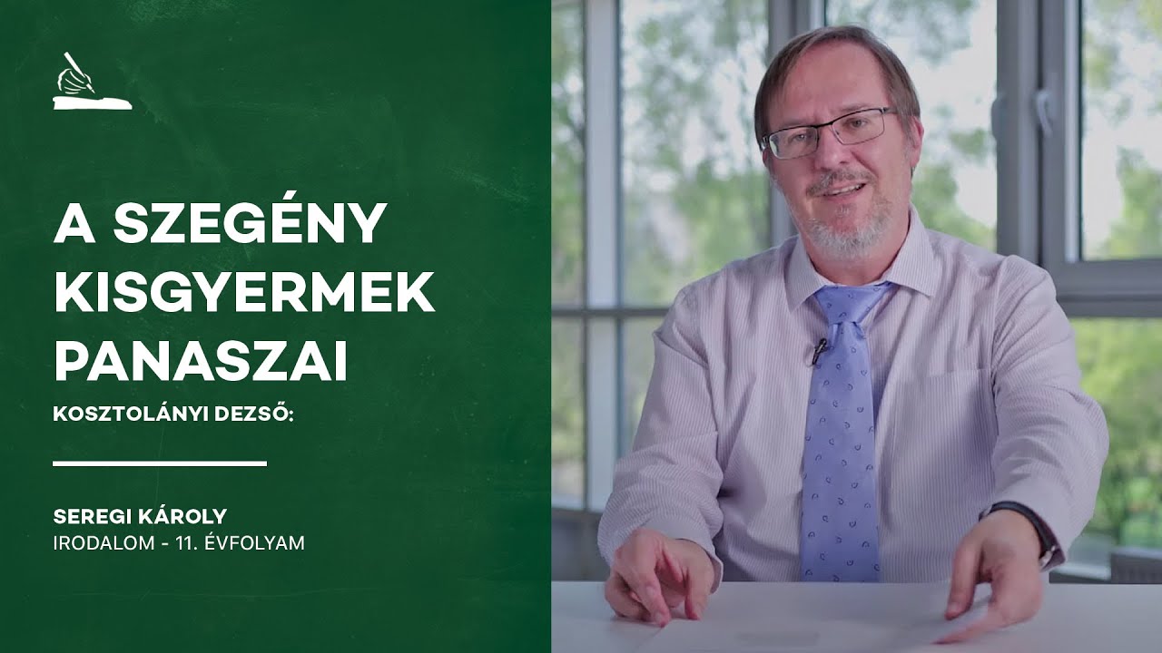 Kosztolányi Dezső: A szegény kisgyermek panaszai | Seregi Károly