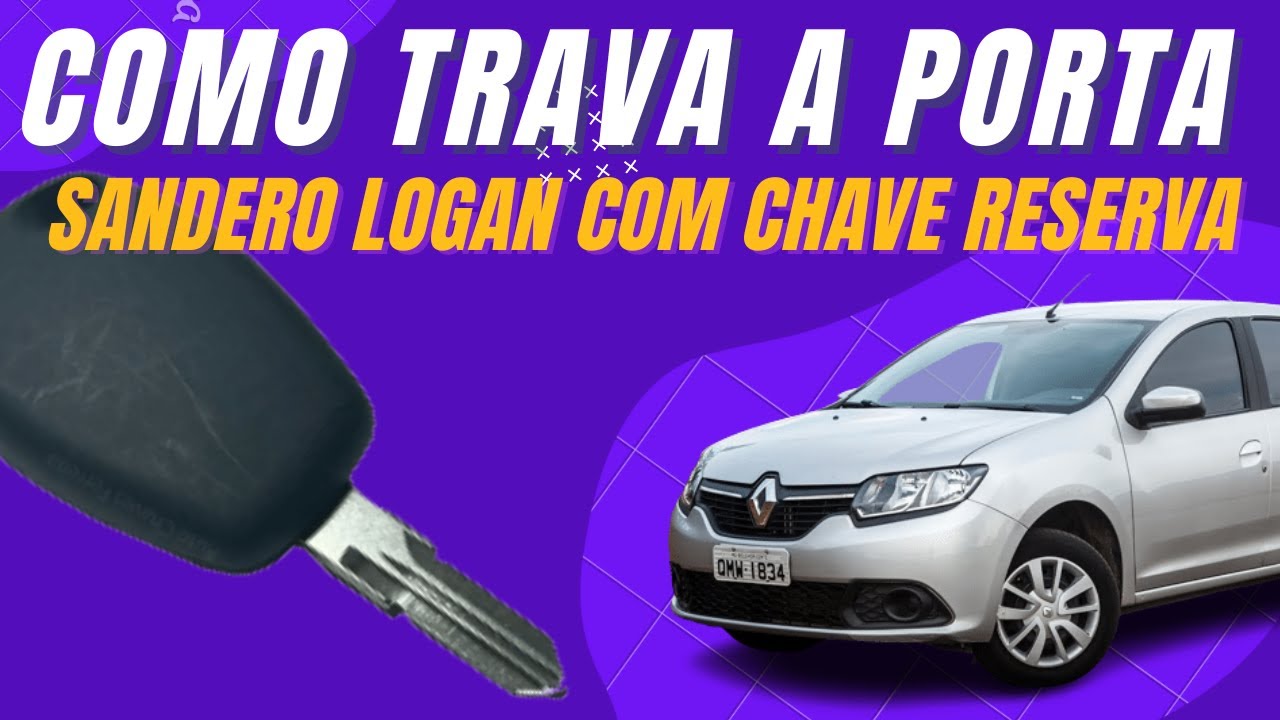 como-trava-porta-do-SANDERO-LOGAN-com-chave-reserva