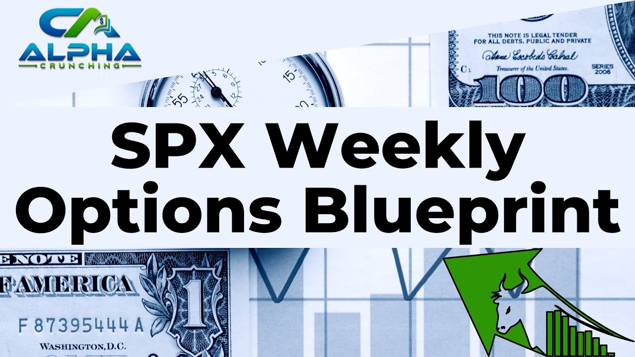 SPX Weekly Options Blueprint 2023