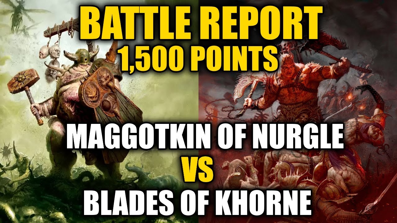 Blades Of Khorne Vs Maggotkin Of Nurgle 1,500 Points Battle Report | Age Of Sigmar 4th Edition