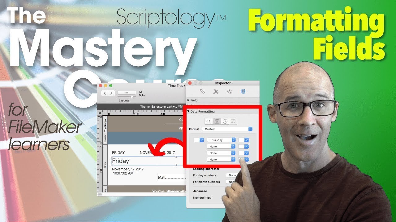 Lesson #8: Layout Mode & Design - Formatting fields - Scriptology Mastery Course FileMaker
