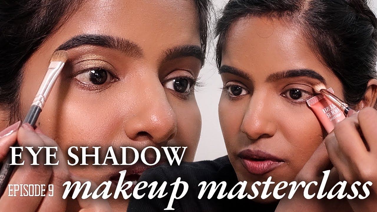 MAKEUP MASTERCLASS - Episode 9 - EYESHADOW 🤍Tamil