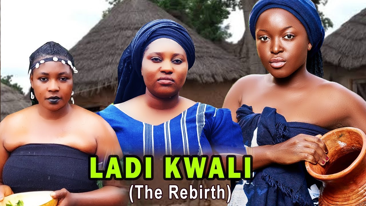 LADI KWALI  (THE REBIRTH) | LATEST NIGERIAN MOVIE 2024 Movie