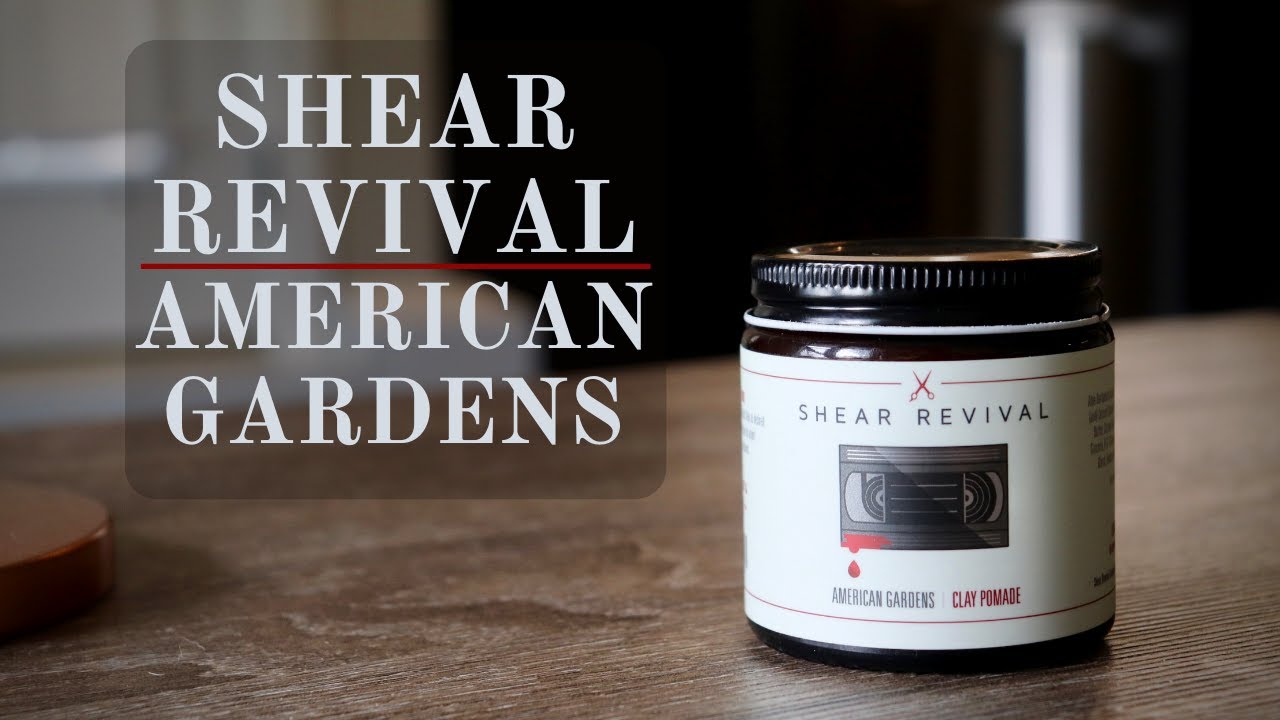 American Gardens by Shear Revival | The Most Requested