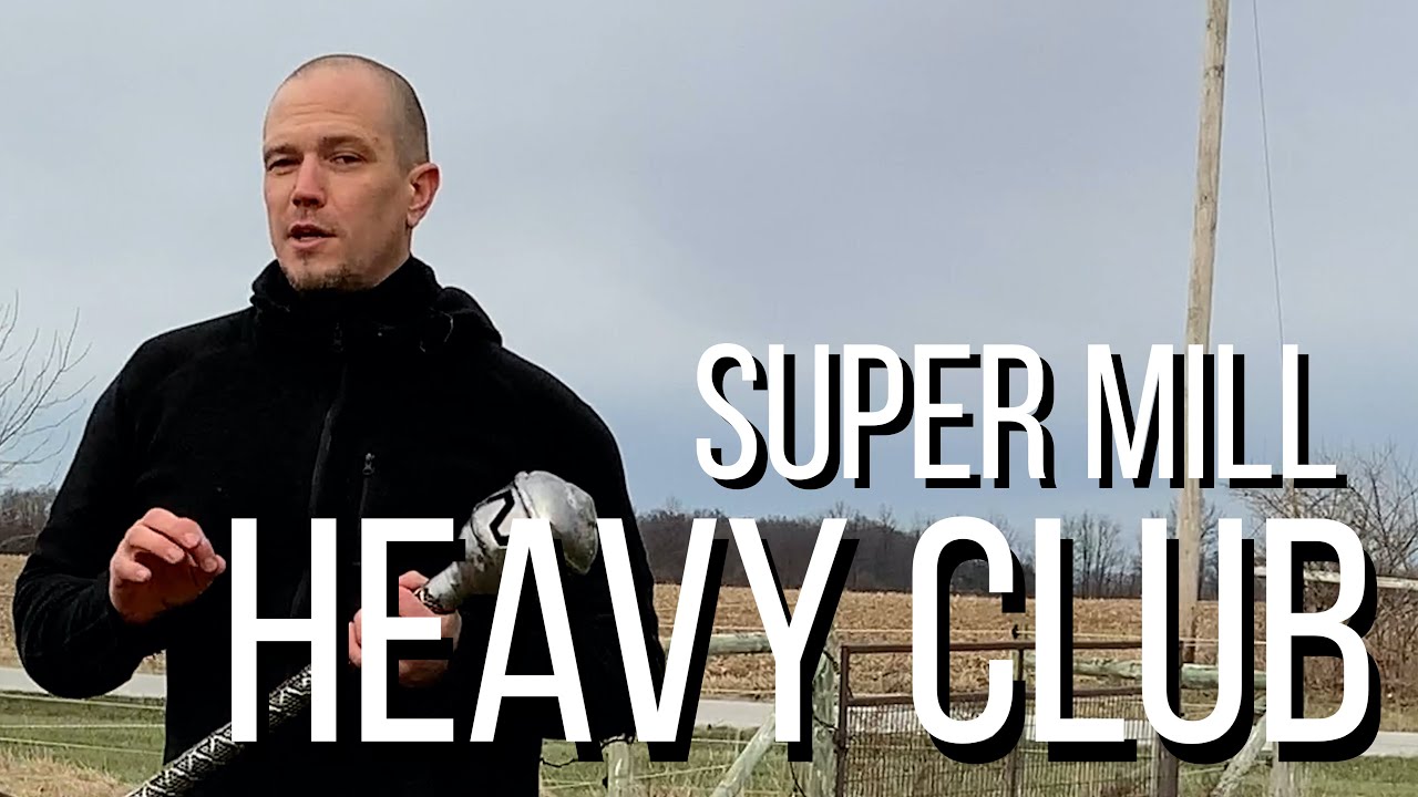 Heavy Club swinging - super mill
