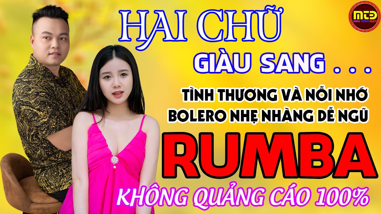 Giờ Em Giàu Sang Còn Anh Trắng Tay Cơ Hàn,LK Rumba,Bolero Mới Nhất,Hay Nhất Hôm Nay, Mới Nhất 2023.