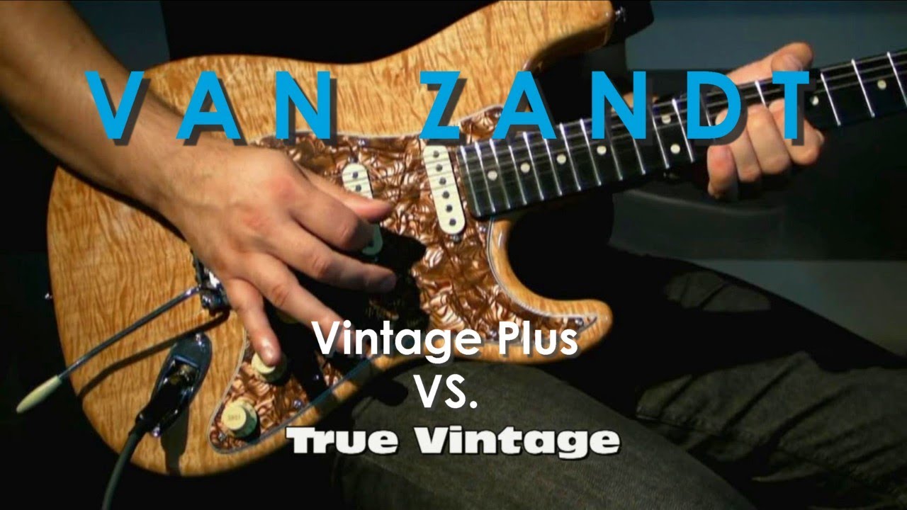 Pickup's VAN ZANDT - True Vintage VS. Vintage Plus